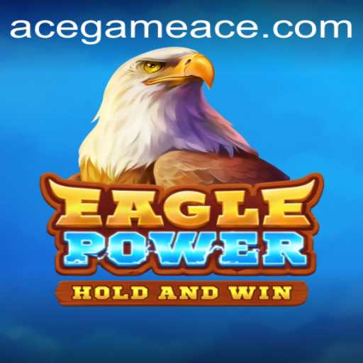 Mastering EaglePower: The AceGame Phenomenon