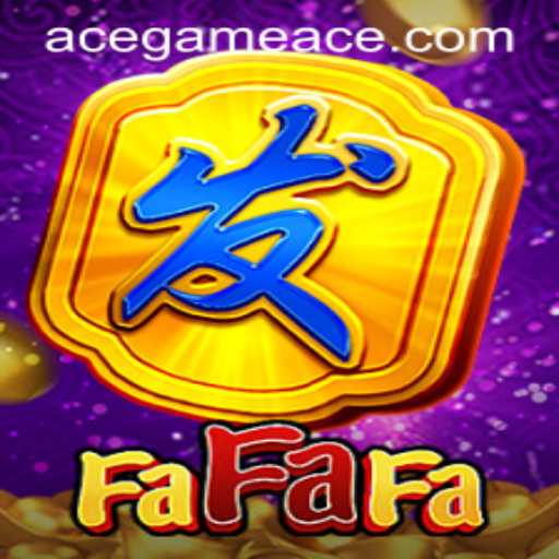 Discover the Excitement of FaFaFa at AceGame