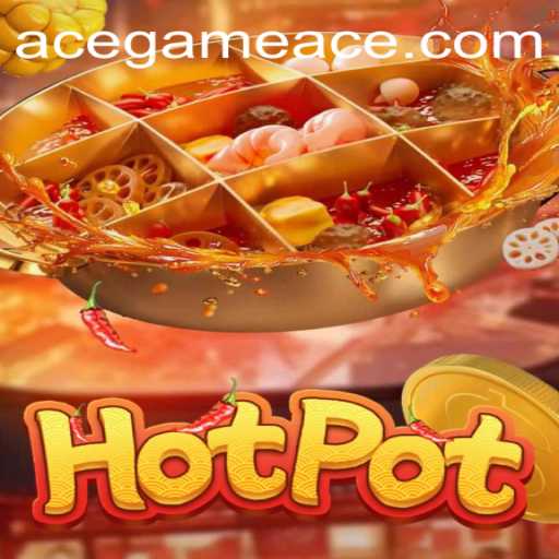 Experience the Thrill of Hotpot: The AceGame That's Captivating Gamers Worldwide