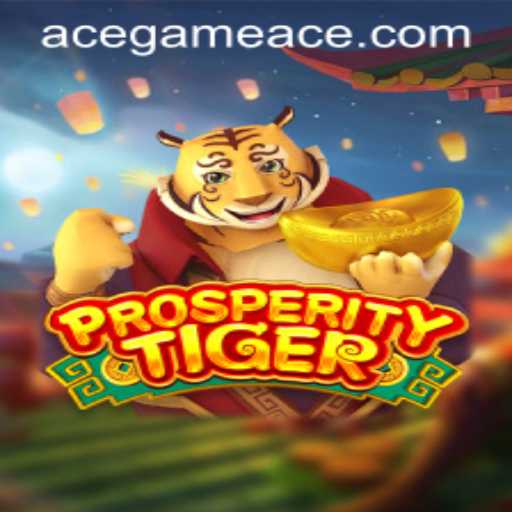 Exploring the Thrilling World of ProsperityTiger